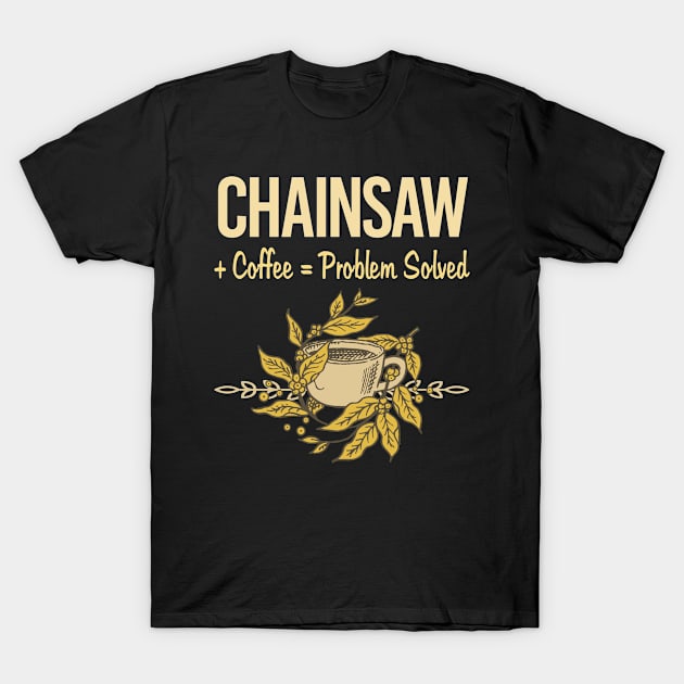 Chainsaw Arborist Lumberjack Woodworking Woodworker Carpenter T-Shirt by relativeshrimp